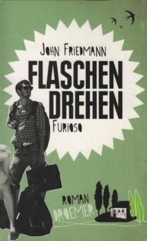 Flaschendrehen furioso : Roman.