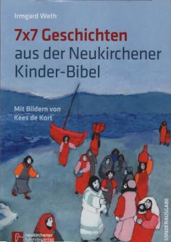 7 x 7 Geschichten aus der Neukirchener Kinder-Bibel.