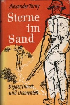 Sterne im Sand : Digger, Durst u. Diamanten.