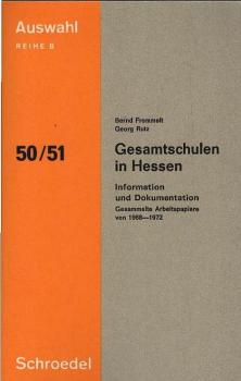 Gesamtschulen in Hessen : Information u. Dokumentation; gesammelte Arbeitspapiere von 1968 - 1972.