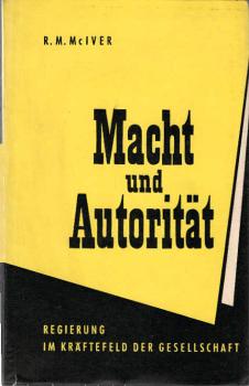 Macht und Autorität : Regierung im Kräfteverhältnis der Gesellschaft