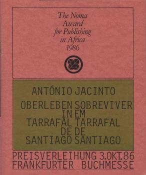 The Noma Award for Publishing in Africa 1986 : António Jacinto. Überleben in Tarrafal de Santiage = Sobreviver em Tarrafal de Santiago. Preisverleihung 3.Okt.86 Frankfurter Buchmesse.