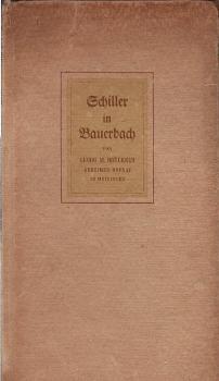Schiller in Bauerbach : Sonderabdruck aus des Verfassers Denkwürdigkeiten für Thüringen u. Franken. T. 2.