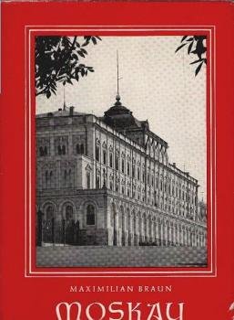 Moskau : Mit 32 Aufn. d. bedeutendsten Bauwerke in d. russ. Hauptstadt.