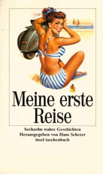 Meine erste Reise : sechzehn wahre Geschichten.