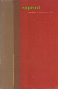 Reprint : ein Lesebuch zu Architektur und Tirol.
