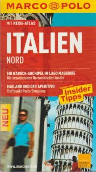 Italien, Nord : Reisen mit Insider-Tipps ; [mit Reise-Atlas].