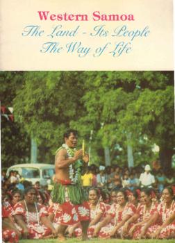 Western Samoa: The Land - Its People, The Way of Life