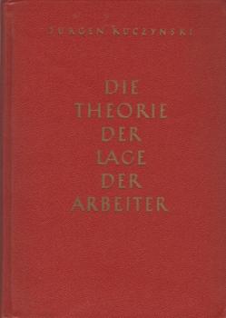 Die Geschichte der Lage der Arbeiter unter dem Kapitalismus; Teil: Bd. 7., Die Theorie der Lage der Arbeiter.