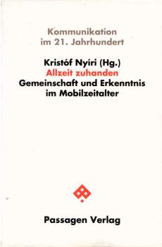 Allzeit zuhanden : Gemeinschaft und Erkenntnis im Mobilzeitalter.