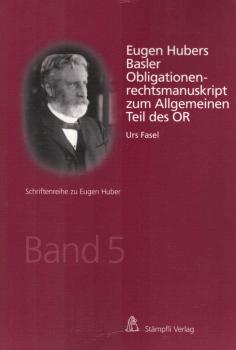 Eugen Hubers Basler Obligationenrechtsmanuskript zum Allgemeinen Teil des OR.