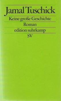 Keine große Geschichte : Roman.