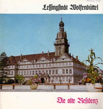 Lessingstadt Wolfenbüttel. Die alte Residenz.