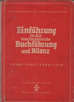 Das Rechnungswesen der kaufmännischen Betriebe; Teil: Einführung in die kaufmännische Buchführung und Bilanz.