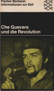 Che Guevara und die Revolution.