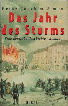 Das Jahr des Sturms. Eine deutsche Geschichte : Roman