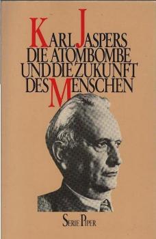 Die Atombombe und die Zukunft des Menschen : polit. Bewusstsein in unserer Zeit.