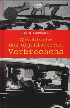 Geschichte des organisierten Verbrechens.