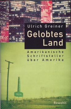 Gelobtes Land : amerikanische Schriftsteller über Amerika.