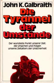 Die Tyrannei der Umstände : Ursachen und Folgen unseres Zeitalters der Unsicherheit.