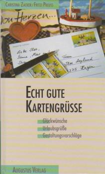 Echt gute Kartengrüsse : Glückwünsche, Urlaubsgrüsse, Gestaltungsvorschläge.