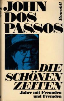 Die schönen Zeiten : Jahre mit Freunden u. Fremden.