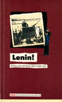 Lenin! : Reden und Aufsätze über Lenin 1924