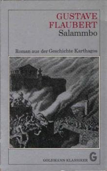 Flaubert, Gustave: Ausgewählte Werke in vier Bänden; Teil: Salammbo : Roman [aus d. Geschichte Karthagos.