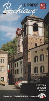 Le Prese Poschiavo. Svizzera = Schweiz = Suisse (Faltprospekt)