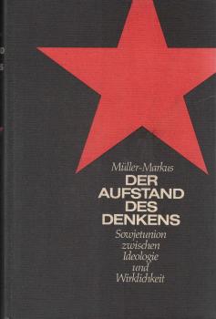 Der Aufstand des Denkens : Sowjetunion zwischen Ideologie u. Wirklichkeit.