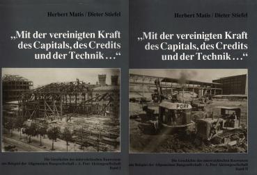 "Mit der vereinigten Kraft des Capitals, des Credits und der Technik ..." . Die Geschichte des österreichischen Bauwesens am Beispiel der Allgemeinen Baugesellschaft - A. Porr Aktiengesellschaft. 2 Bände im Schuber.