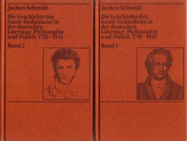 Die Geschichte des Genie-Gedankens in der deutschen Literatur, Philosophie und Politik 1750 - 1945; 2 Bände.