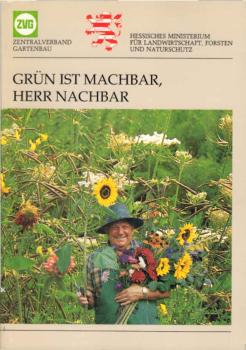 Grün ist machbar, Herr Nachbar.