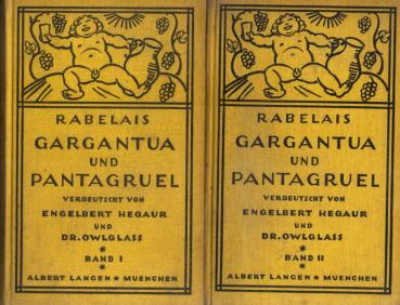 Des François Rabelais, weiland Arznei-Doktors und Pfarrers zu Meudon, Gargantua und Pantagruel; 2 Bände.
