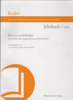 Bleiwüste und Bilderflut : Geschichten über das geisteswissenschaftliche Buch.