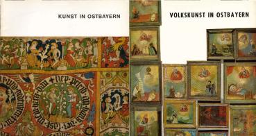 Volkskunst in Ostbayern / Kunst in Ostbayern (2 Hefte)