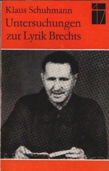 Untersuchungen zur Lyrik Brechts : Themen, Formen, Weiterungen.