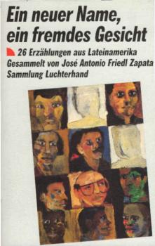 Ein neuer Name, ein fremdes Gesicht : 26 Erzählungen aus Lateinamerika.