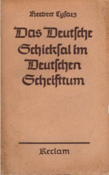 Das deutsche Schicksal im deutschen Schrifttum : Ein Jahrtausend Geisteskampf um Volk u. Reich.
