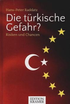 Die türkische Gefahr. Risiken und Chancen