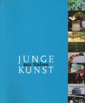 Junge Kunst aus Italien : [Rebecca Agnes ... ; Kassel, Documenta-Halle, 28.10. - 26.11.2000 ... Karlsruhe, 07.07. - 30.07.2001].
