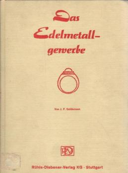 Das Edelmetallgewerbe : Ein Einblick.