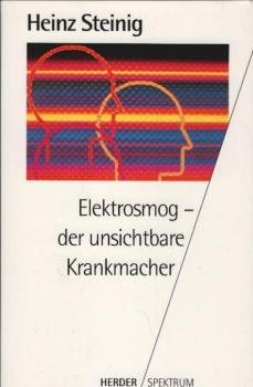 Elektrosmog - der unsichtbare Krankmacher.