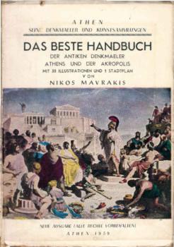 Das beste Handbuch der antiken Denkmäler Athens und der Akropolis : Athen, seine Denkmäler und Kunstsammlungen.