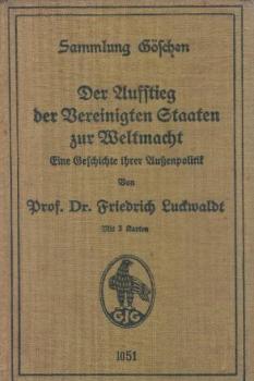 Der Aufstieg der Vereinigten Staaten zur Weltmacht : Eine Geschichte ihrer Außenpolitik.