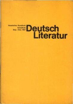 Hessischer Rundfunk Schulfunk ; Deutsche Literatur: Sep. - Dez. 1967:.