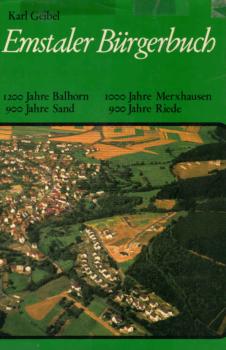 Emstaler Bürgerbuch : 1200 Jahre Balhorn ; 1000 Jahre Merxhausen ; 900 Jahre Sand ; 900 Jahre Riede.