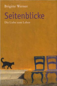Seitenblicke : die Liebe zum Leben.