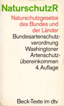 Naturschutzrecht : Textausgabe ; [Naturschutzgesetze des Bundes und der Länder].