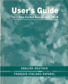 User's Guide : For 1-Pass Flatbed Scanner with Twain (in 5 Sprachen)